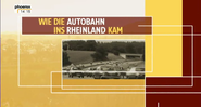 Wie die Autobahn ins Rheinland kam