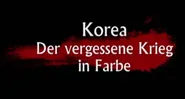 Korea: Der vergessene Krieg in Farbe