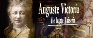 Auguste Viktoria: Die letzte Kaiserin